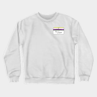 Hi my pronouns are - Xe/Xem - Nonbinary pride Crewneck Sweatshirt